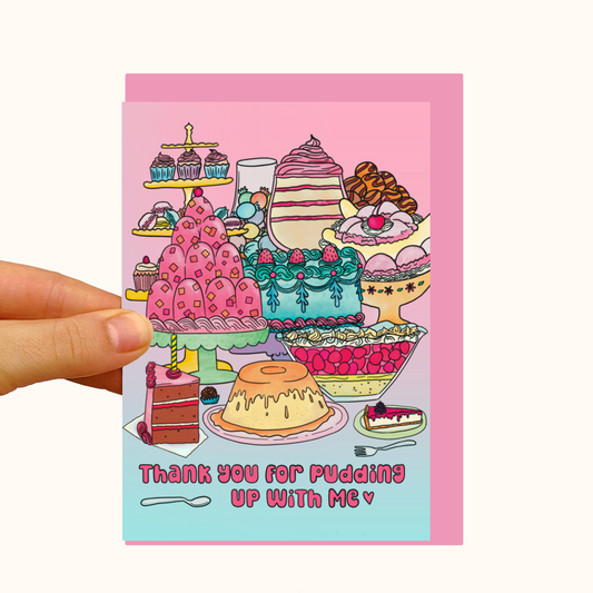 Thank You For Pudding Up With Me - Pearlescent Love & Friendship Card